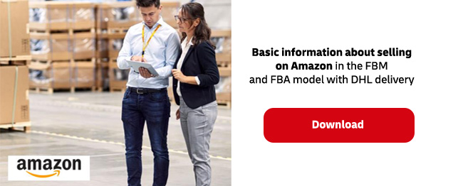 Basic information about selling on Amazon in the FBM and FBA model with DHL delivery. Download.